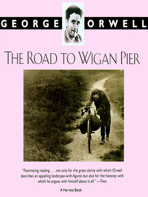 Title details for The Road to Wigan Pier by George Orwell - Available